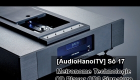 AudioHaNoiTV số 17: Đánh giá đầu Metronome là model CD8 Signature