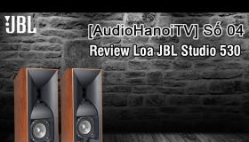 AudioHaNoiTV số 04 Đánh giá loa JBL 530