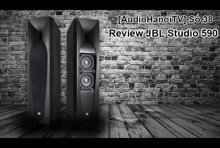 AudioHaNoiTV] Số 38: Review Loa JBL Studio 590 | Video