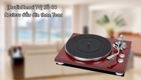 [AudioHanoiTV] Số 44: Review đầu đĩa than Teac