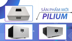 Top những sản phẩm mới nhất đến từ nhà sản xuất Pilium Audio danh tiếng Hy Lạp