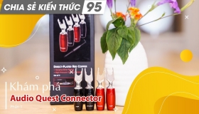Series giắc kết nối AudioQuest Connector mang trọn vẹn tinh hoa công nghệ của hãng phụ kiện nước Mỹ