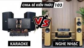Sự khác biệt giữa dàn karaoke với dàn nghe nhạc | Chia sẻ kiến thức 103