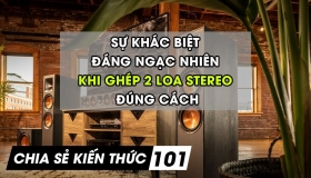 Sự khác biệt đáng ngạc nhiên khi ghép 2 loa stereo đúng cách | Chia sẻ kiến thức 101