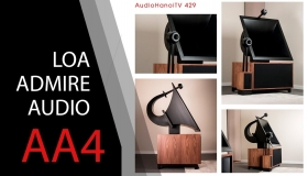 Loa Admire Audio AA4 mang chất âm thuần túy đẳng cấp Tây Ban Nha | AudioHanoiTV 429