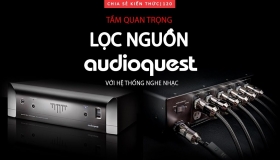 Tầm quan trọng của lọc nguồn AudioQuest với hệ thống nghe nhạc | Chia sẻ kiến thức 120