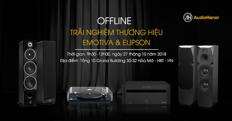 Trai nghiem thuong hieu Elipson va Emotiva hay nhat